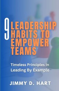 9 Leadership Habits To Empower Teams